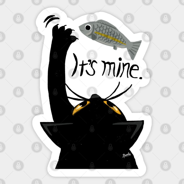 It's mine Sticker by BATKEI